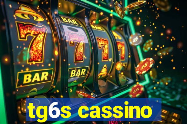 tg6s cassino